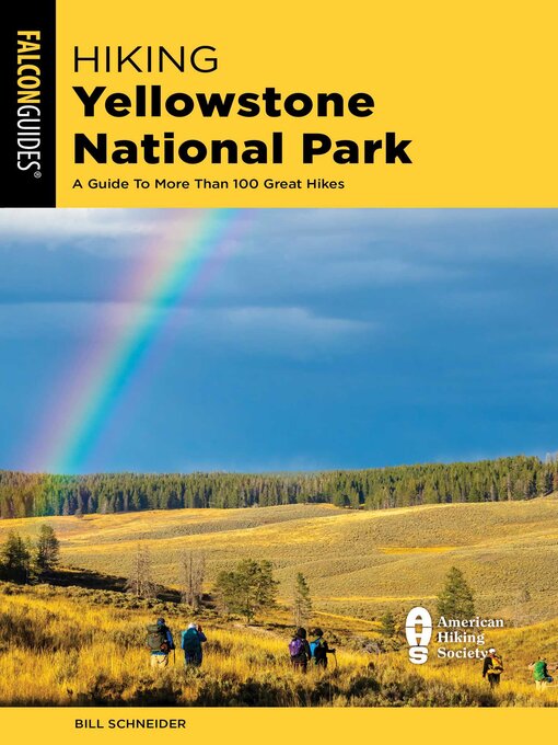 Title details for Hiking Yellowstone National Park by Bill Schneider - Available